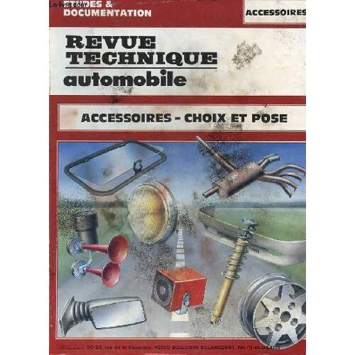 Revue Technique Automobile - Accessoires - Chois Et Pose