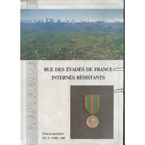 Rue Des Evades De France - Internes Resistants - Inauguration Du 21 Avril 1985
