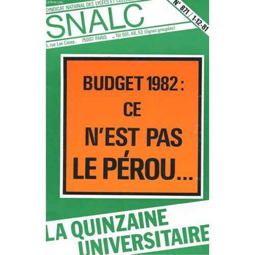 La Quinzaine Universitaire N°871 - Budget 1982 : Ce N'est Pas Le Perou ...