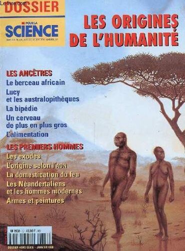 Revue - Dossier Pour La Science - Dossier Hors Serie - Janvier 1999 - Les Origines De L'humanite - Les Ancetres - Les Premiers Hommes