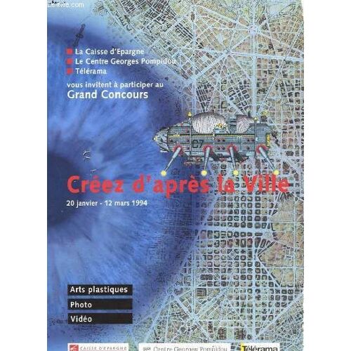 Grand Concours - Creez D'apres La Ville - 20 Janvier - 12 Mars1994 - Arts Plastiques - Photo - Video
