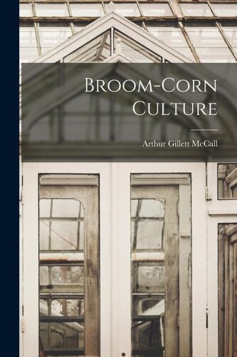 Broom-Corn Culture