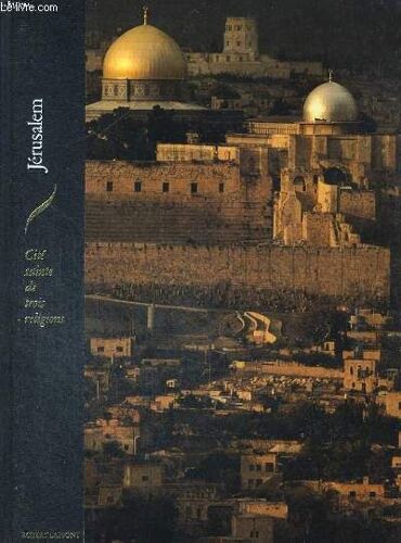 Jerusalem. Cite Sainte De Trois Religions.