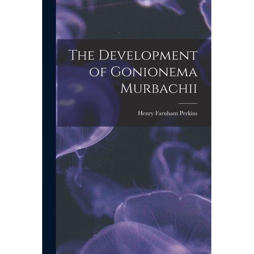 The Development Of Gonionema Murbachii