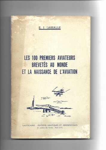 Les 100 Premiers Aviateurs Brevetés Au Monde Et La Naissance De L'avaition