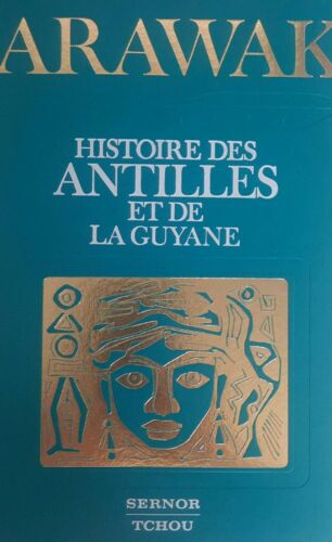Histoire Des Antilles Et De La Guyane