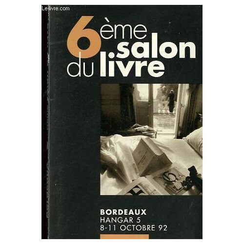 6ème Salon Du Livre - Bordeaux Hangar 5 - 8-11 Octobre 92