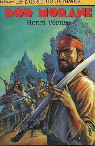Bob Morane. Le Sultan De Jarawak