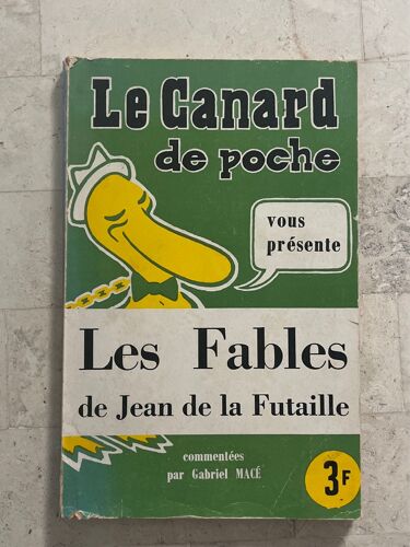 Le Canard De Poche Vous Présente - Les Fables Choisies De Jean De La Futaille - 