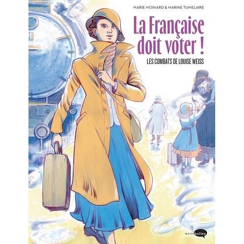 La Française Doit Voter ! - Les Combats De Louise Weiss