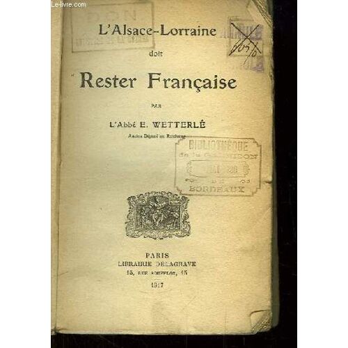 L'alsace-Lorraine Doit Rester Française.