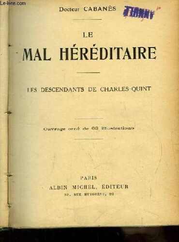 Le Mal Héréditaire. Les Descendants De Charles-Quint