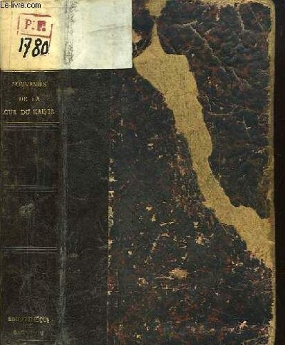 Souvenirs De La Cour Du Kaiser.