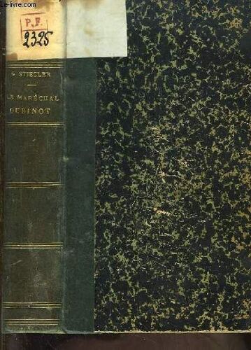 Le Maréchal Oudinot, Duc De Reggio D'après Les Souvenirs Inédits De La Maréchale