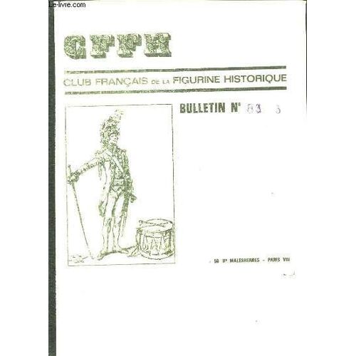 Club Français De La Figurine Historique. Bulletin N°62  - 3ème Trimestre 1983 : Costumes De France - Les Scharawades - Cavalier Louis Xvi, 1786 - Grenadier D'oudiot - Gardes Du Corps De ...