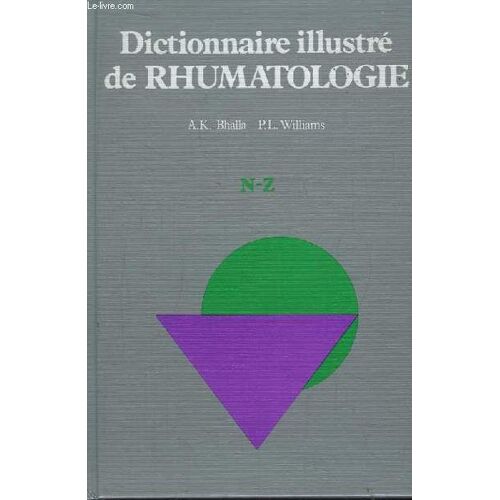Dictionnaire Illustré De Rhumatologie. Tome 3 : N - Z