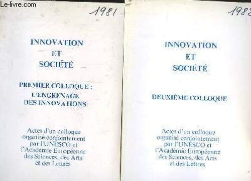 Innovation Et Société. 2 Colloques En 2 Volumes.
