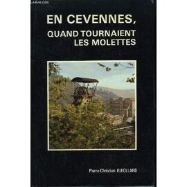 En Cevennes, Quand Tournaient Les Molettes.