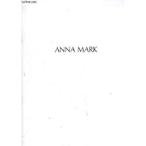 Anna Mark. Catalogue D'exposition
