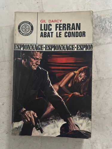 Luc Ferran : Abat Le Condor, De Gil Darcy 