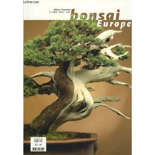 Bonsai Europe N°10 : Yamadori À La Demande, Par Salvatore Liporace. Le Shishigashira Et La Caisse En Bois Magique, Par Reiner Vollmari. Guide Des Érables Japonais, Par P. Adams. La Gloire De ...