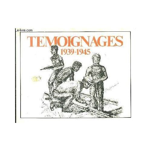 Témoignages 1939 - 1945