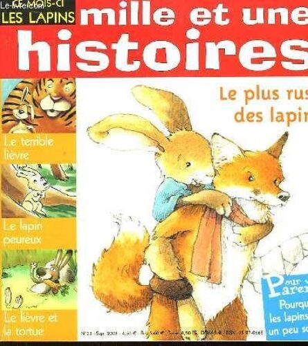Mille Et Une Histoires N°33 : Le Plus Rusé Des Lapins.