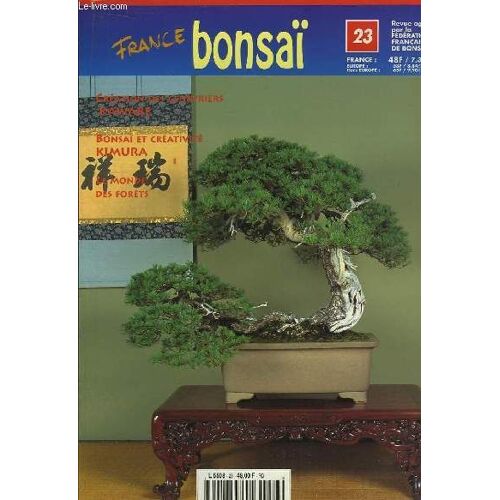 France Bonsaï N°23 : Création De Genevriers, Par Masahiko Kimura. Vivre Avec Les Herbes Et Les Arbres, Par Samuo Murata. Le Tanuki Par Bongrand. Bongrand Par Thierry. La Bonsaï À La ...