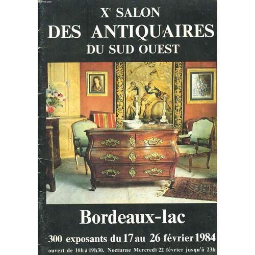 Xème Salon Des Antiquaires Du Sud-Ouest. Bordeaux-Lac
