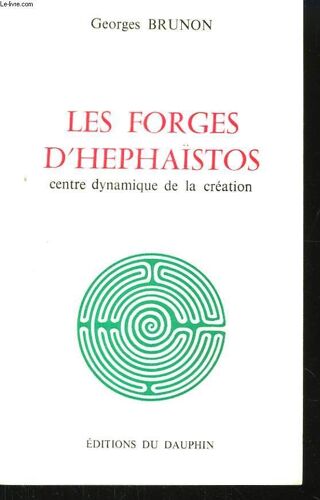 Les Forges D'hephaïstos.   de BRUNON GEORGES.   Format Broché (Livre)