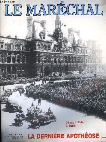 Le Maréchal N°174 : La Dernière Apothéose, 26 Avril 1944 À Paris.