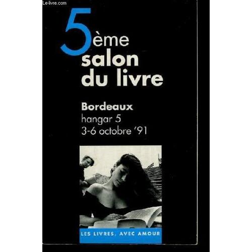 5ème Salon Du Livre. Bordeaux, Hangar 5.