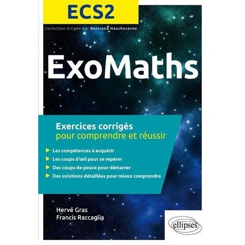 Mathématiques Ecs2 - Exercices Corrigés Pour Comprendre Et Réussir