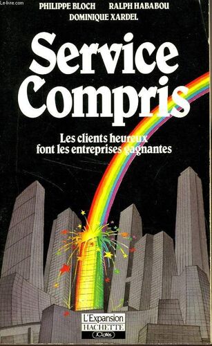 Service Compris, Les Clients Heureux Font Les Entreprises Gagnantes