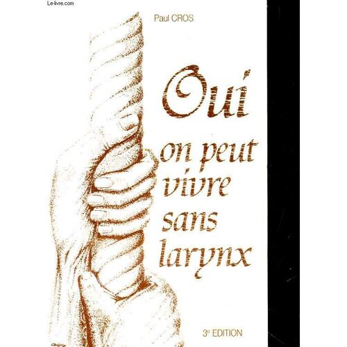 Oui On Peut Vivre Sans Larynx