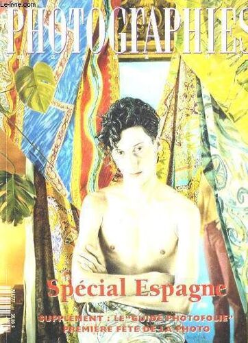 Photographies Magazine N°41 - Special Espagne - Chantal Grande - La Photographie Espagnole...