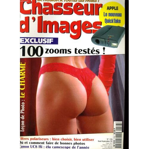 Chasseur D'images , Le Magazine De L'amateur Et Du Débutant N° 176 - Apple: Le Nouveau Quicktake - Exclusif: 100 Zooms Testes - Lecon De Photo: Le Charme...