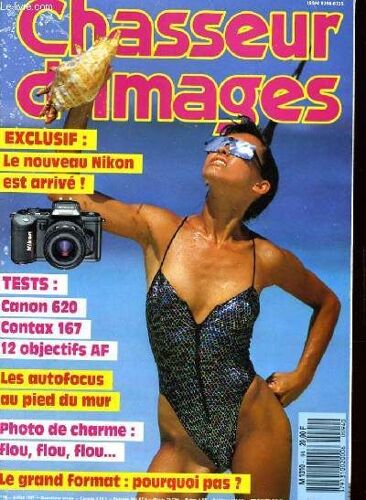 Chasseur D'images , Le Magazine De L'amateur Et Du Débutant N°94 - Exclusif: Le Nouveau Nikon Est Arrive - Tests: Canon 620, Contax 167, 12 Objectifs Af -Les Autofocus Au Pied Du Mur - Photo ...