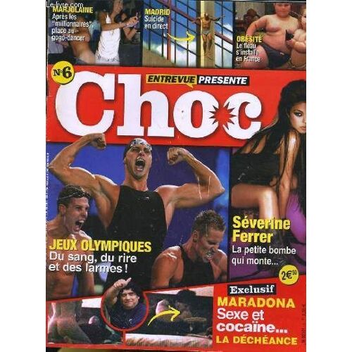 Choc N°6 - Jeux Olympiques, Du Sang, Du Rire Et Des Larmes! - Severine Ferrer - Madona, Sexe Et Cocaine, Le Decheance...