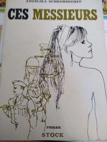 Ces Messieurs Angelika Schrobsdorff