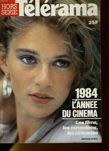 Telerama Hors-Serie 12 - 1984 Tout L'année Du Cinéma - Les Films, Les Cinéastes, Les Comédiens, Tout Ce Qui Va Changer