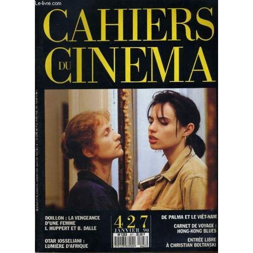 Cahiers Du Cinema N° 427 - Doillon: La Vengeance D'une Femme - I. Huppert Et B. Dalle - Otar Iosseliani: Lumiere D'afrique - De Palma Et Le Viet-Nam - Carnet De Voyage: Hong-Kong Blues...