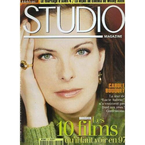 Studio Magazine N° 119 - Carole Bouquet, La Star De Lucie Aubrac N'a Vraiment Pas Froid Aux Yeux! - Dossier: Les 10 Films Qu'il Faut Voir En 97.