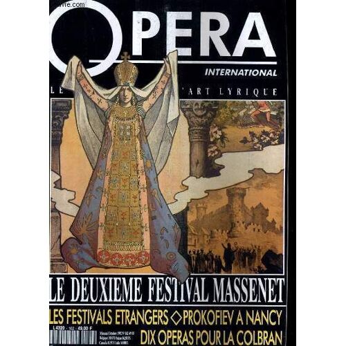 Opera International N° 162 - Le Deuxieme Festivak Massenet - Les Festivals Etrangers - Prokofiev A Nancy - Dix Operas Pour La Colbran...