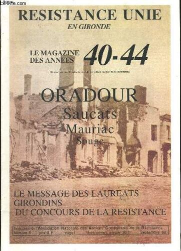 Resistance Unie En Gironde. Le Magazine Des Annees 40 - 44. N° 5.