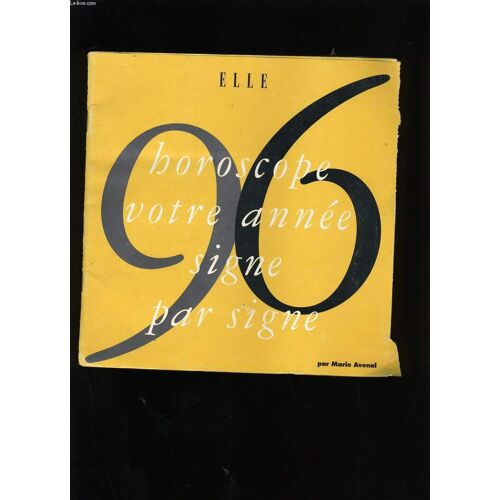 Elle. Horoscope. Votre Annee Signe Par Signe.