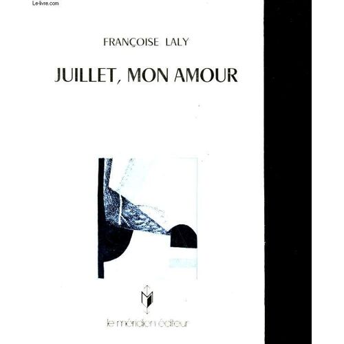 Juillet, Mon Amour.