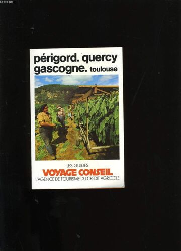 Perigord-Quercy-Gascogne-Toulouse.