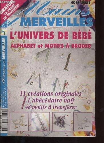 Mains & Merveilles. Hors-Serie L'univers De Bébé