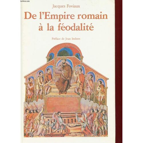 De L'empire Romain A La Feodalite Tome 1 - Droit Et Institutions